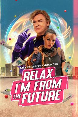 Relax, I'm From The Future (2023) บรรยายไทย