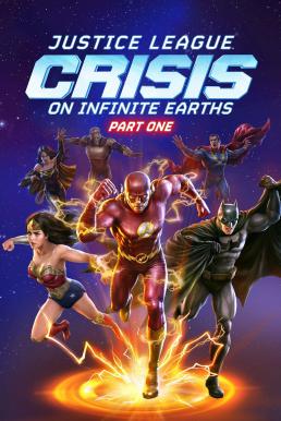 Justice League: Crisis on Infinite Earths - Part One จัสติซ ลีก: วิกฤติบนโลกที่ไม่สิ้นสุด ตอนที่ 1 (2024) บรรยายไทย