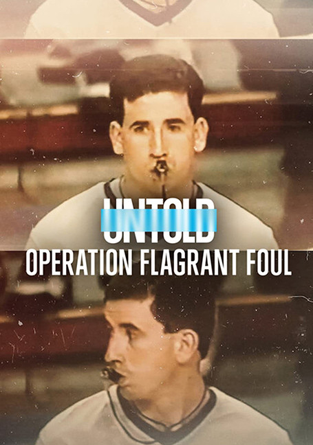 Untold: Operation Flagrant Foul (2022) ฟาวล์เกินกว่าเหตุ