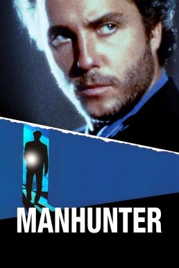 Manhunter ฆาตกรอำมหิต (1986)